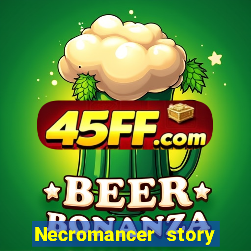 Necromancer story mod apk (unlimited skill points